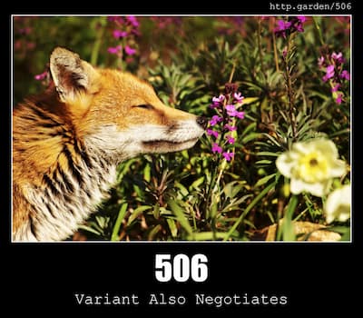 506 Variant Also Negotiates & Gardening